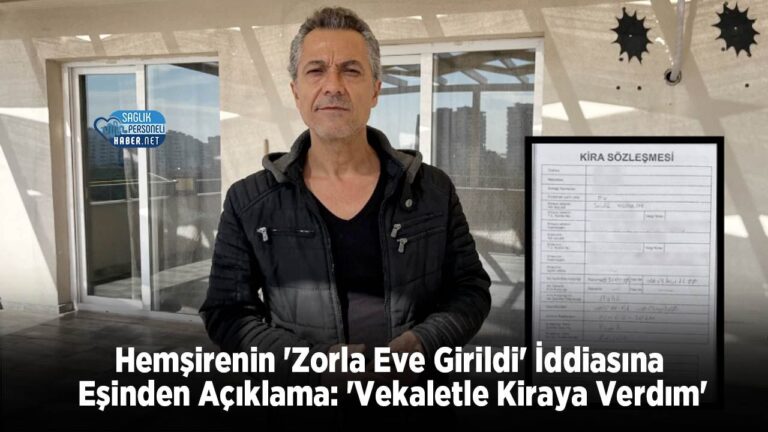 hemsirenin-zorla-eve-girildi-iddiasina-esinden-aciklama-vekaletle-kiraya-verdim-yU2SEeKP.jpg